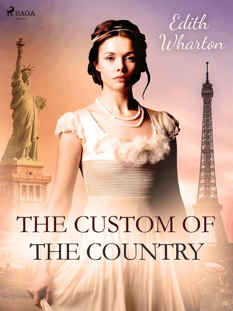 Edith Wharton - The Custom of the Country, E-bok