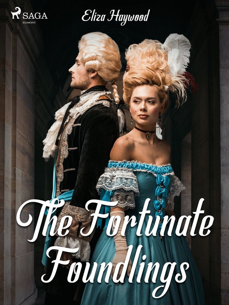 Eliza Haywood - The Fortunate Foundlings, E-bok