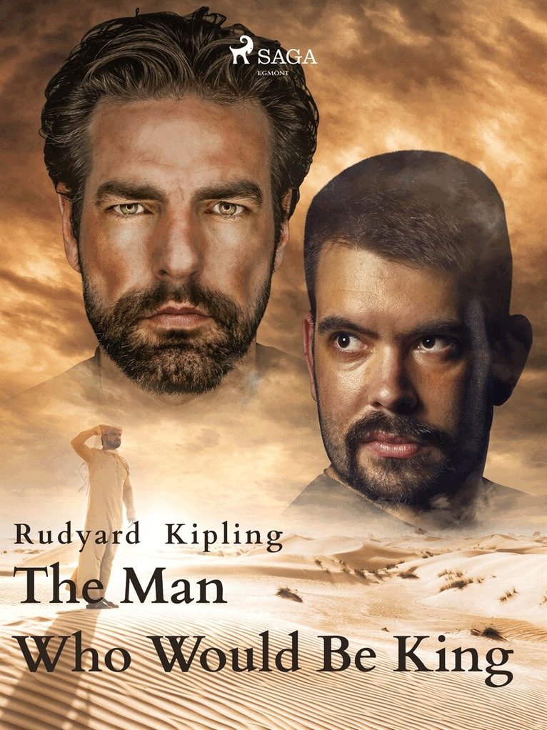 Rudyard Kipling - The Man Who Would Be King, E-bok