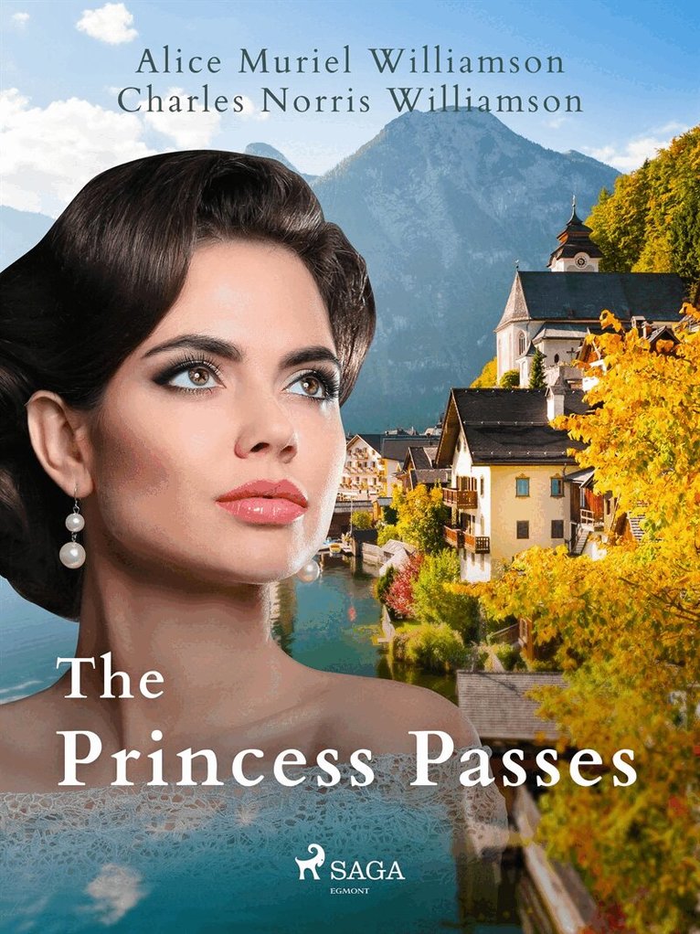 Charles Norris Williamson, Alice Muriel Williamson - The Princess Passes, E-bok