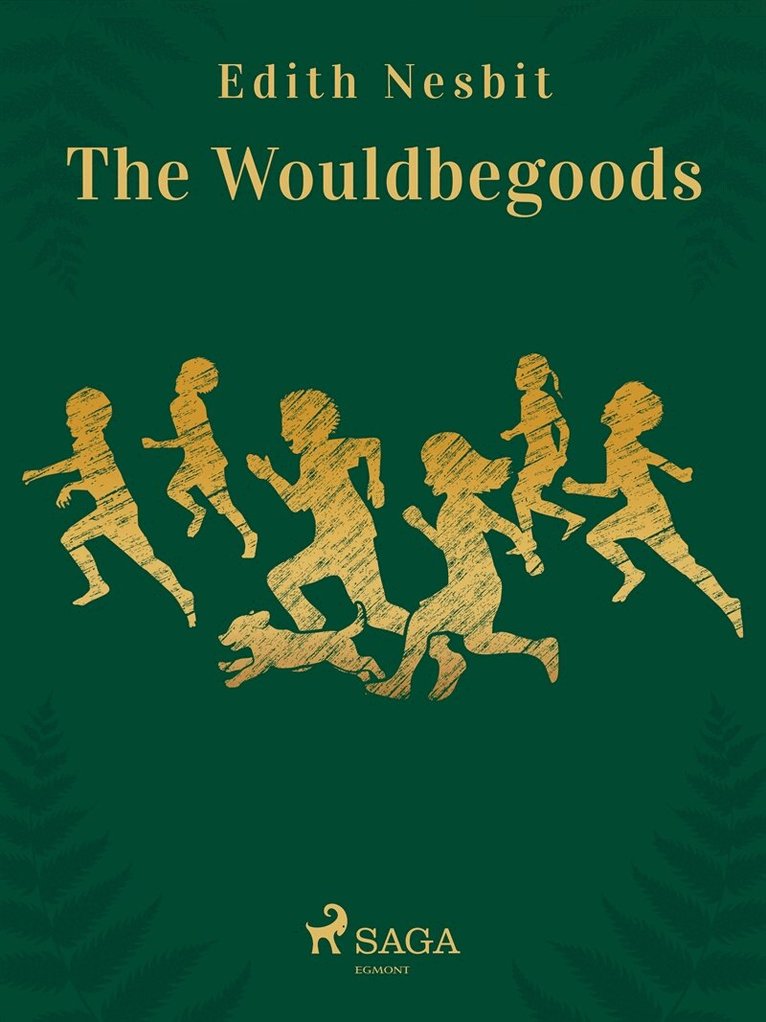 Edith Nesbit - The Wouldbegoods, E-bok