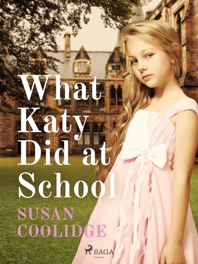Susan Coolidge - What Katy Did at School, E-bok