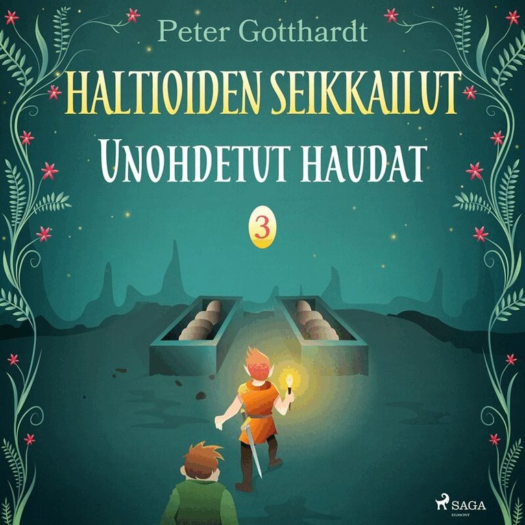 Peter Gotthardt - Haltioiden seikkailut 3 - Unohdetut haudat, Ljudbok