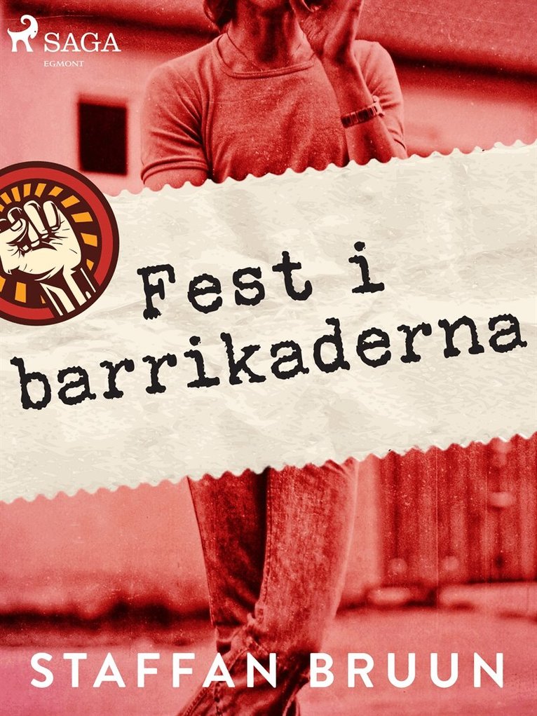 Staffan Bruun - Fest i barrikaderna, E-bok