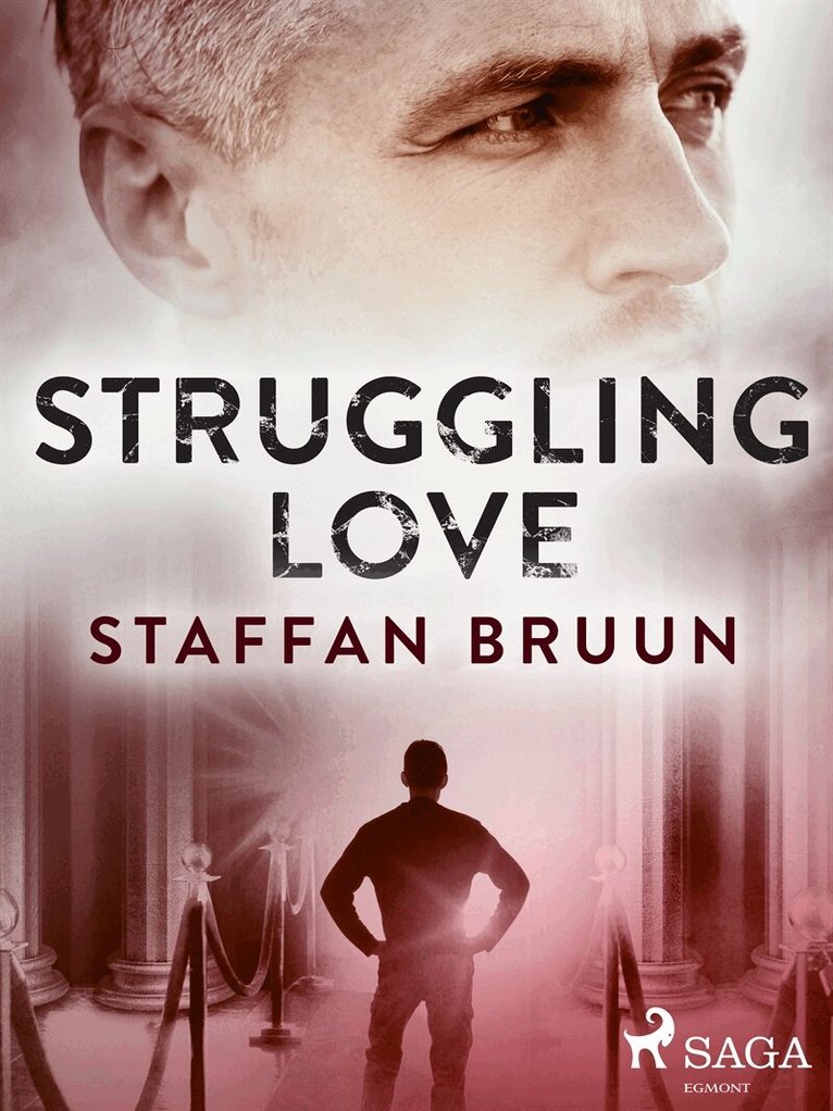 Staffan Bruun - Struggling love, E-bok