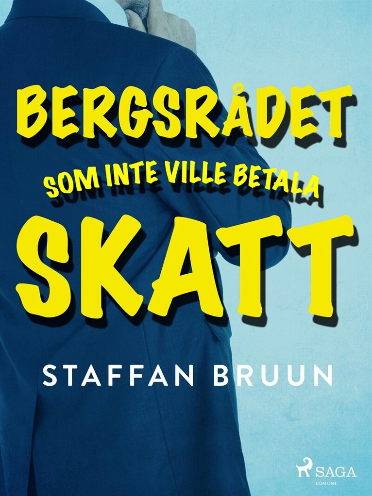Staffan Bruun - Bergsrådet som inte ville betala skatt, E-bok