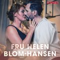Fru Helen Blom-Hansen - erotiska noveller