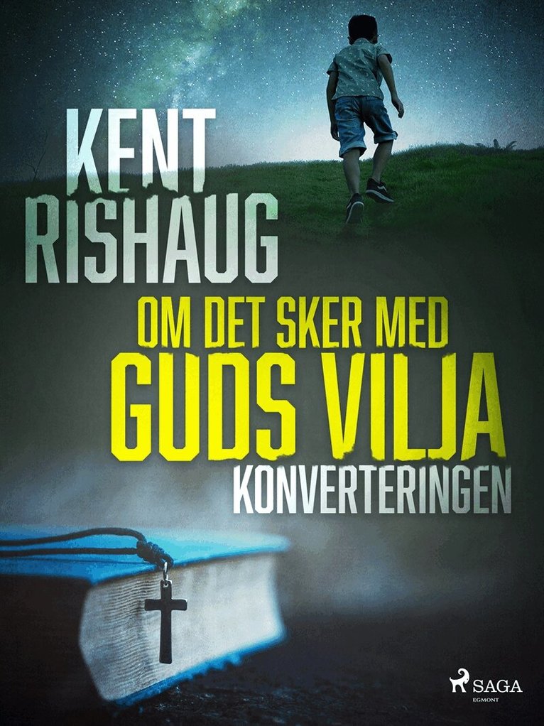 Kent Rishaug - Om det sker med guds vilja - konverteringen, E-bok