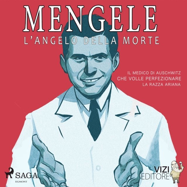 EDITORE - Mengele – L'angelo della morte, Ljudbok