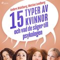 15 typer av kvinnor - och vad de sger till psykologen