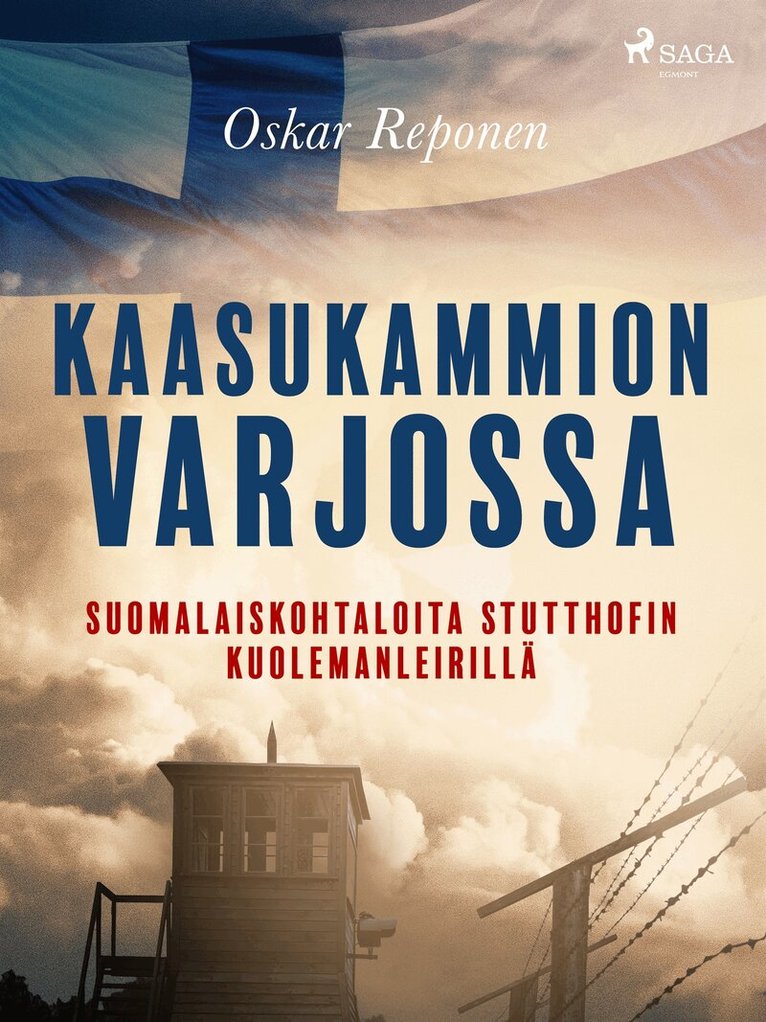 Oskar Reponen - Kaasukammion varjossa: suomalaiskohtaloita Stutthofin kuolemanleirillä, E-bok