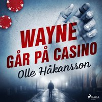 Wayne g�r p� casino