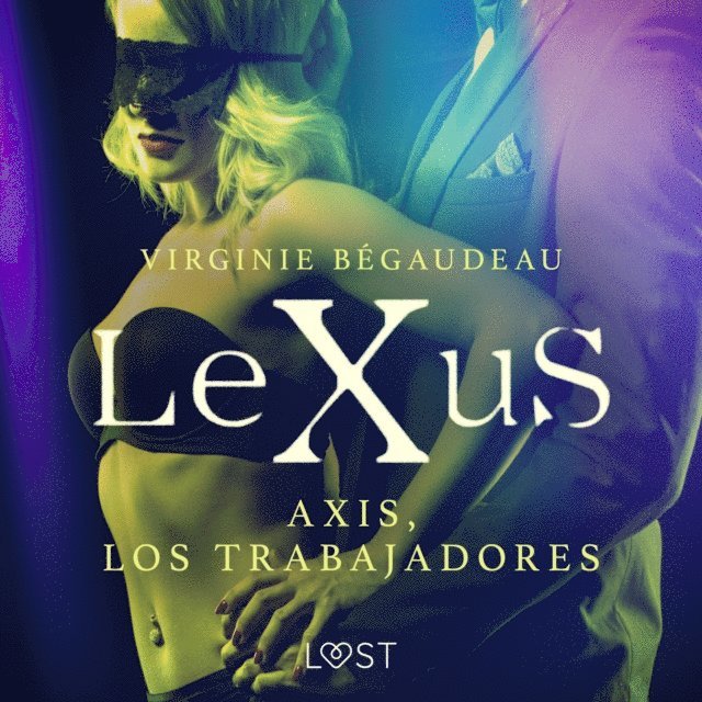 BA(c)gaudeau - LeXuS : Axis, los trabajadores, Ljudbok