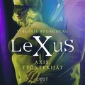 LeXuS: Axis, Työntekijät - Eroottinen dystopia 