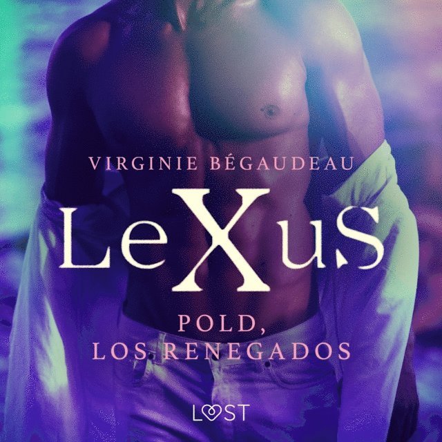 BA(c)gaudeau - LeXuS : Pold, los renegados, Ljudbok