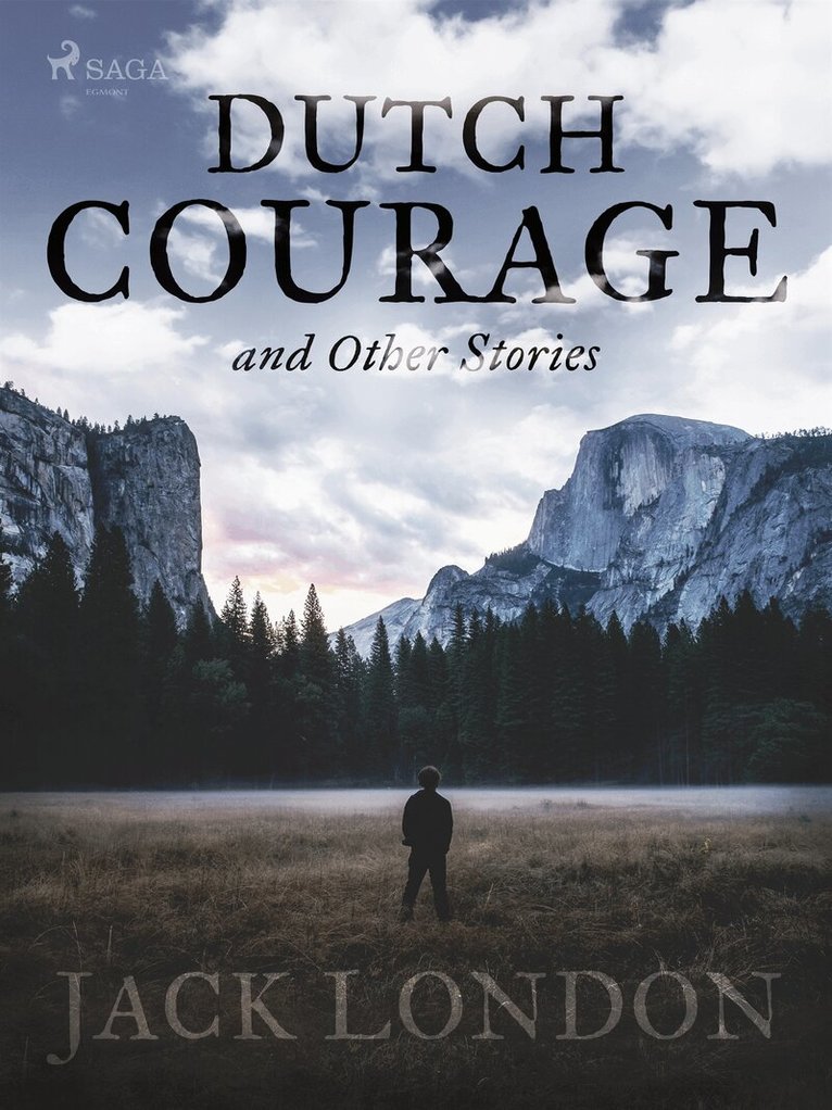 Jack London - Dutch Courage and Other Stories, E-bok