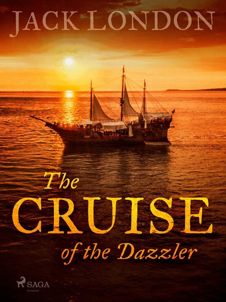 Jack London - The Cruise of the Dazzler, E-bok