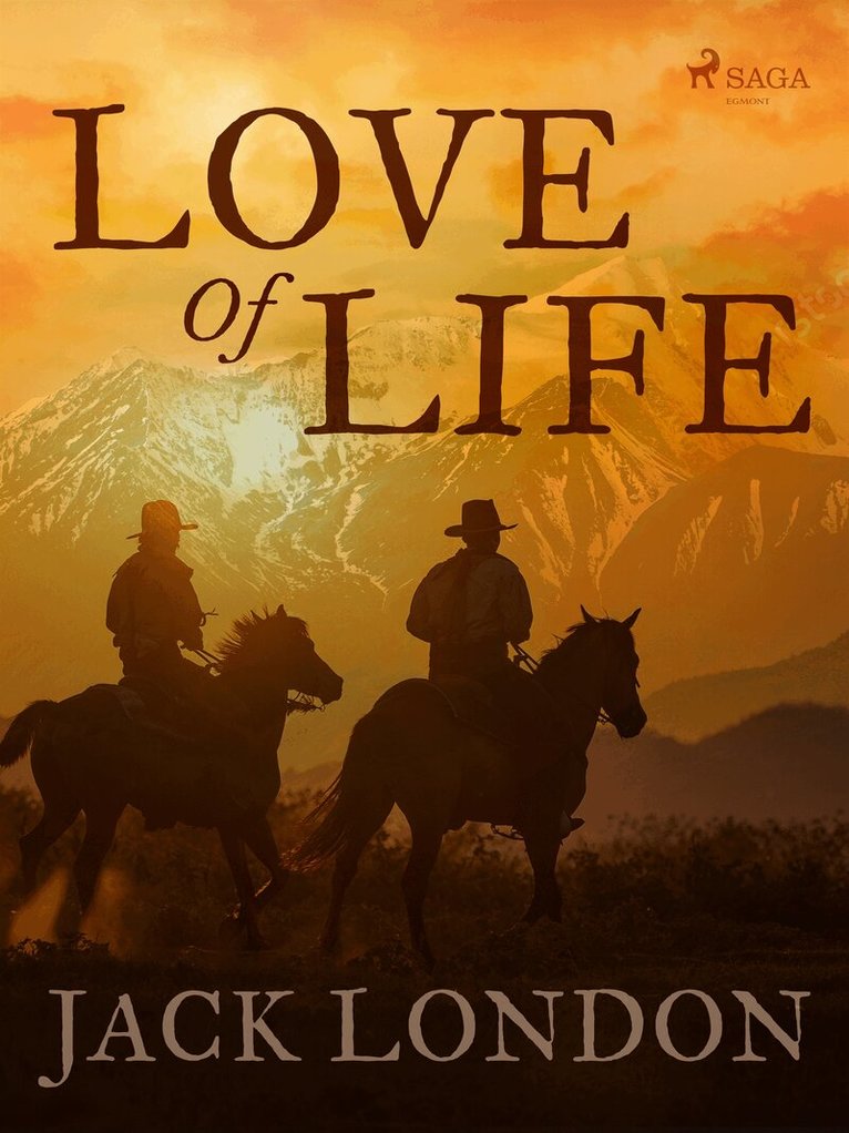 Jack London - Love of Life, E-bok