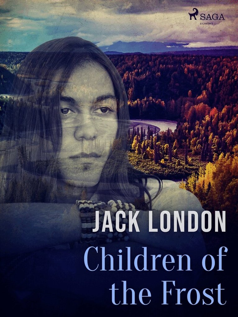 Jack London - Children of the Frost, E-bok