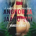 Angkor ja Jhotelli: 2 eroottista novellikokoelmaa Vanessa Saltilta