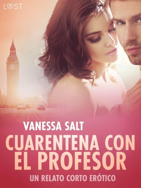Vanessa Salt - Cuarentena con el Profesor - un relato corto erótico, E-bok