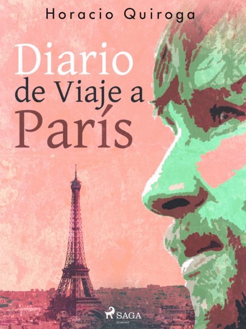 Horacio Quiroga - Diario de Viaje a París, E-bok