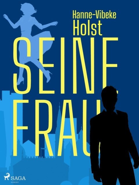 Hanne-Vibeke Holst - Seine Frau, E-bok