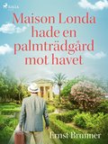 Maison Londa hade en palmtrdgrd mot havet
