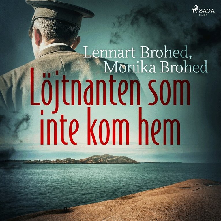 Lennart Brohed, Monika Brohed - Löjtnanten som inte kom hem, Ljudbok