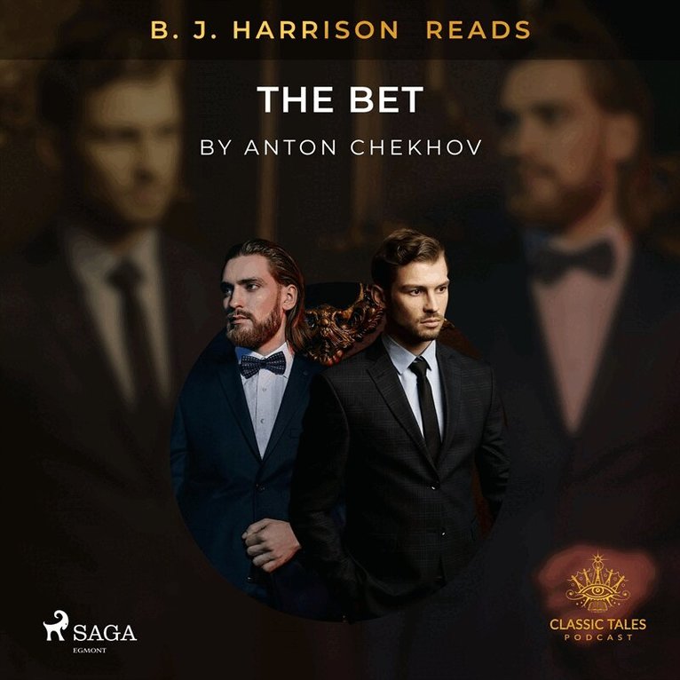 Anton Chekhov - B. J. Harrison Reads The Bet, Ljudbok