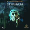 B. J. Harrison Reads The Invisible Eye