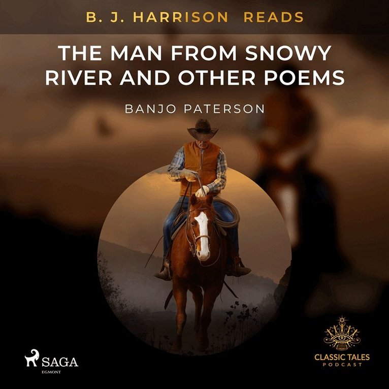 Banjo Paterson - B. J. Harrison Reads The Man from Snowy River and Other Poems, Ljudbok