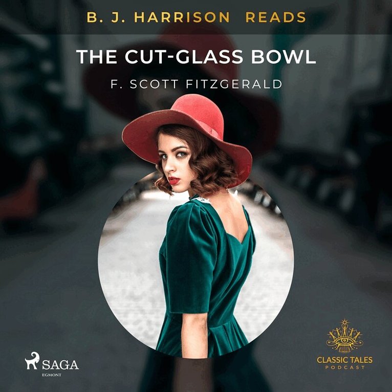 F. Scott. Fitzgerald - B. J. Harrison Reads The Cut-Glass Bowl, Ljudbok