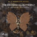 B. J. Harrison Reads The Mechanical Butterfly