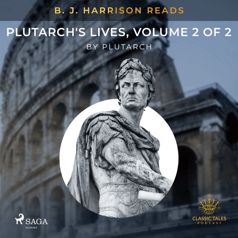Plutarch - B. J. Harrison Reads Plutarch's Lives, Volume 2 of 2, Ljudbok
