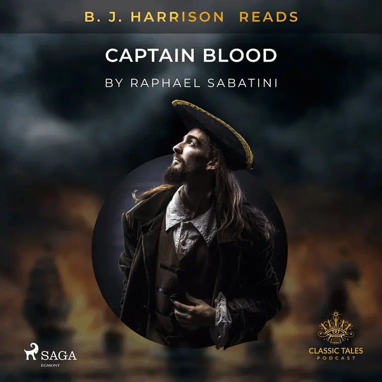 Raphael Sabatini - B. J. Harrison Reads Captain Blood, Ljudbok. Tillgänglighet: Lägg i varukorg