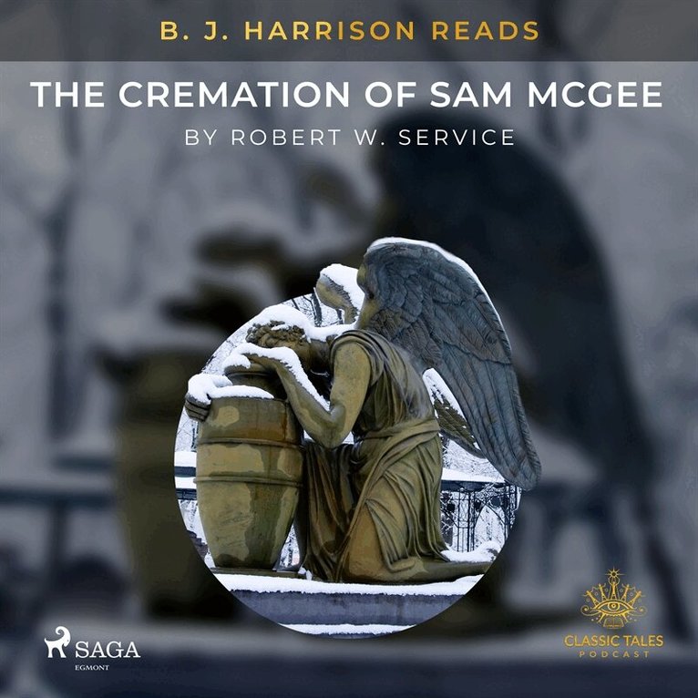 Robert W. Service - B. J. Harrison Reads The Cremation of Sam McGee, Ljudbok