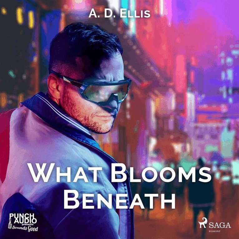 A. D. Ellis - What Blooms Beneath, Ljudbok