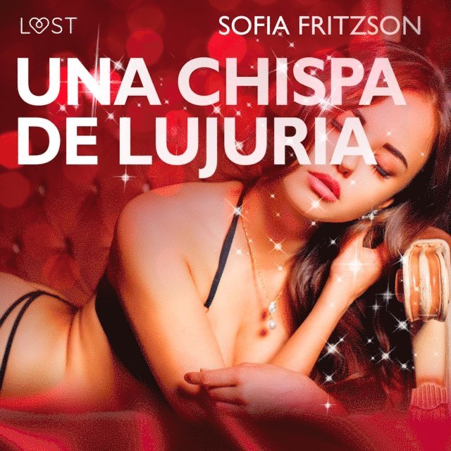 Sofia Fritzson - Una Chispa de Lujuria, Ljudbok