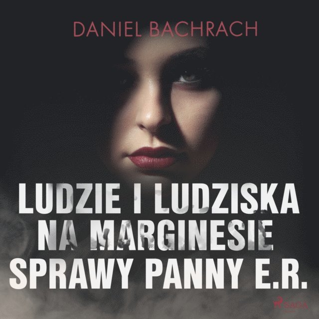 Bachrach - Ludzie i ludziska. Na marginesie sprawy panny E.R., Ljudbok