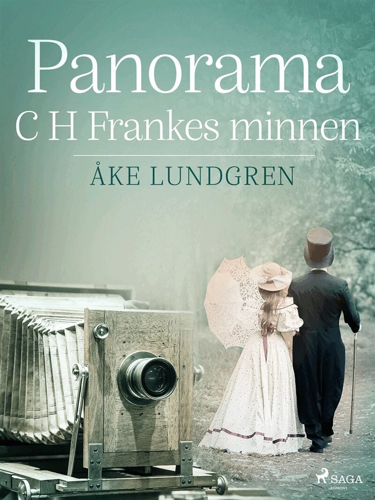 Åke Lundgren - Panorama: C H Frankes minnen, E-bok