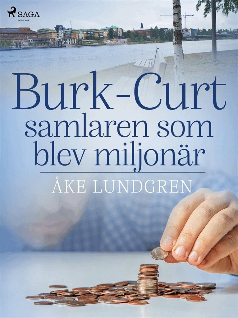 Åke Lundgren - Burk-Curt – samlaren som blev miljonär, E-bok
