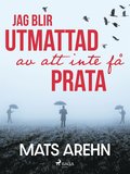 Jag blir utmattad av att inte f prata