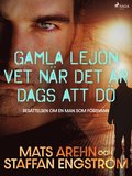 Gamla lejon vet nr det r dags att d: berttelsen om en man som frsvann