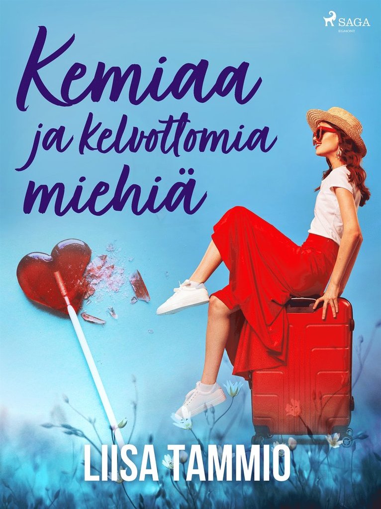 Liisa Tammio - Kemiaa ja kelvottomia miehiä, E-bok
