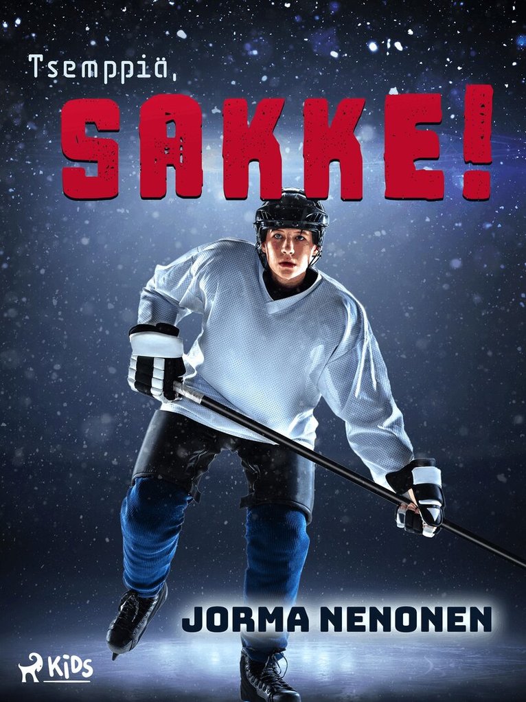 Jorma Nenonen - Tsemppiä, Sakke!, E-bok