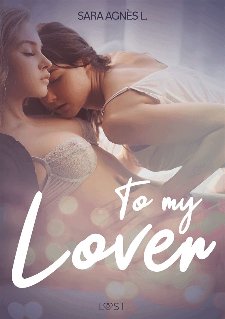 Sara Agnès L - To My Lover - Erotic Short Story, E-bok. Tillgänglighet: Lägg i varukorg