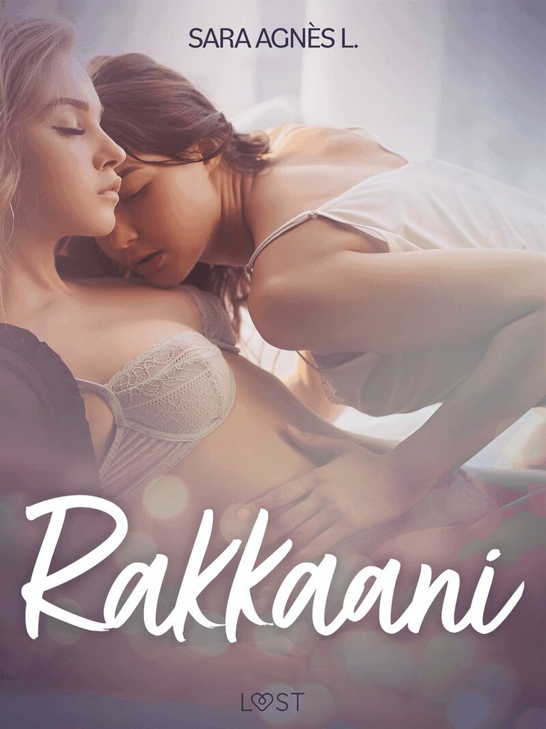 Sara Agnès L - Rakkaani - eroottinen novelli, E-bok. Tillgänglighet: Lägg i varukorg