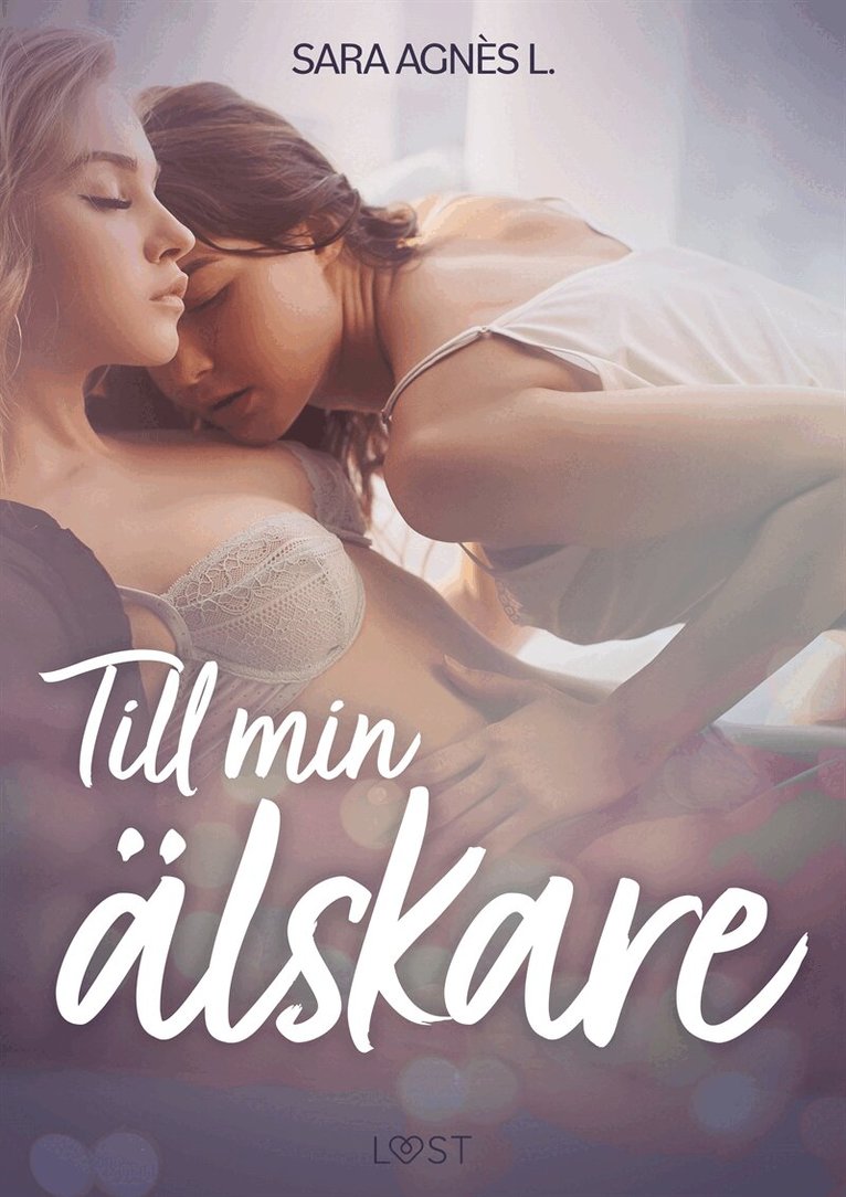 Sara Agnès L. - Till min älskare - erotisk novell, E-bok. Tillgänglighet: Lägg i varukorg