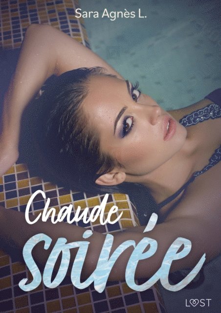 Sara Agnes L. - Chaude soirée – Une nouvelle érotique, E-bok